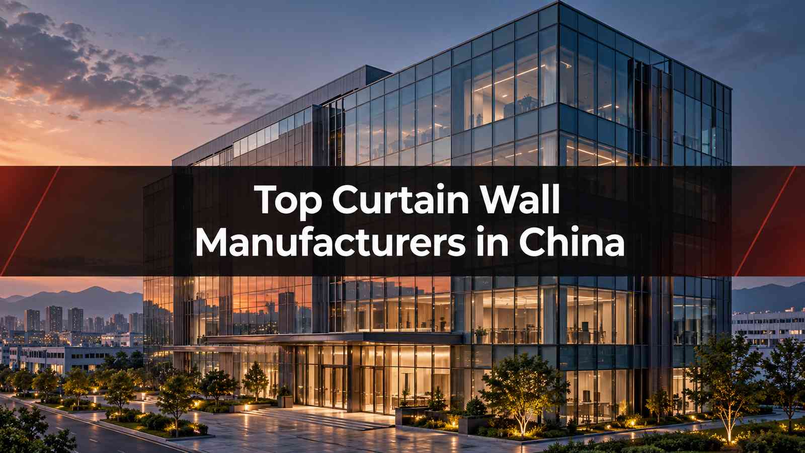 Top 10 Curtain Wall Manufacturers in China